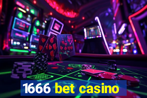 1666 bet casino